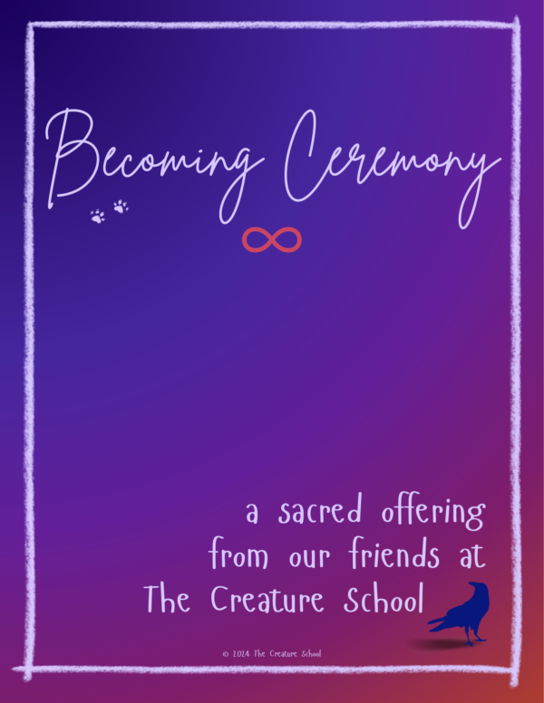 Becoming Ceremony